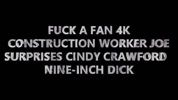 Model Cindy Crawford’s XBIZ Show Fuck With Construction Worker Joe!
